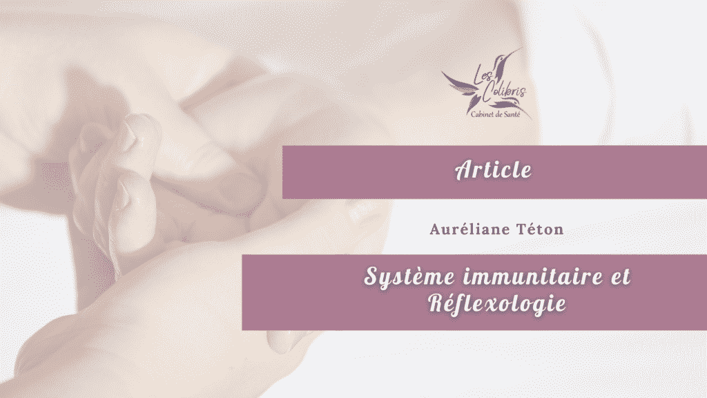 Système immunitaire et Réflexologie